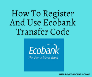 Ecobank Transfer code