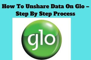 How to Unshare Data on Glo – Step by Step  Guide